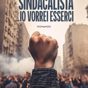 Libro sindacalista ...io vorrei esserci di Piera Ruocco Amati - ean 9788824999748 - BooksprintEdizioni