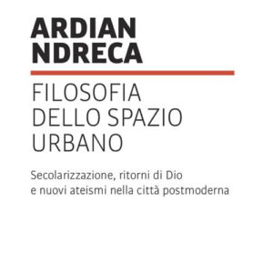 Libro Filosofia dello spazio urbano di Ardian Ndreca - ean 9788825046342 - EMP - Edizioni Messaggero Padova