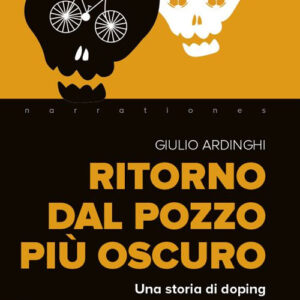 Libro Ritorno dal pozzo più oscuro. Una storia di doping di Giulio Ardinghi - ean 9788825049039 - EMP - Edizioni Messaggero Padova