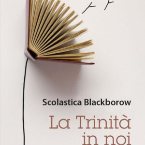 Libro Trinità in noi. Testi dei maestri spirituali di Scolastica Blackborow - ean 9788825050653 - EMP - Edizioni Messaggero Padova