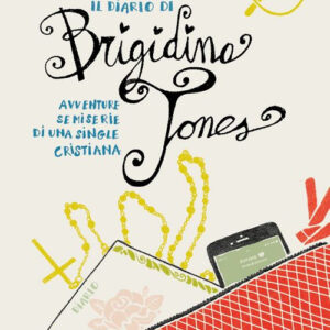 Libro diario di Brigidina Jones. Avventure semiserie di una single cristiana di Brigidina Jones - ean 9788825050769 - EMP - Edizioni Messaggero Padova