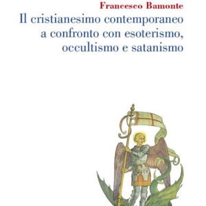Libro cristianesimo contemporaneo a confronto con esoterismo