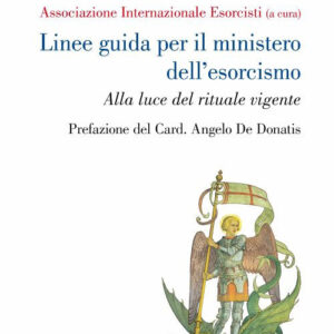 Libro Linee guida per il ministero dell'esorcismo. Alla luce del rituale vigente di  - ean 9788825052060 - EMP - Edizioni Messaggero Padova