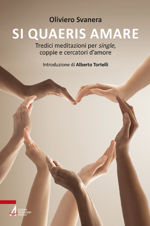 Libro Si quaeris amare. Tredici meditazioni per single