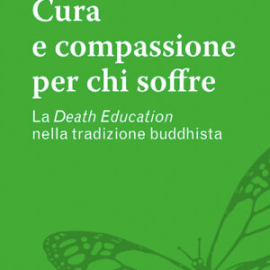 Libro Cura e compassione per chi soffre. La «death education» nella tradizione buddhista di Caterina Giavotto - ean 9788825055405 - EMP - Edizioni Messaggero Padova