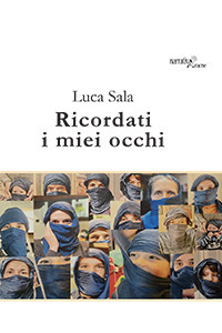 Libro Ricordati i miei occhi di Luca Carlo Sala - ean 9788825529944 - Aracne