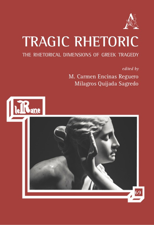 Libro Tragic Rhetoric. The Rhetorical Dimensions of Greek Tragedy di  - ean 9788825532968 - Aracne