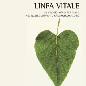 Libro Linfa vitale. Un viaggio mano per mano nel nostro apparato cardiocircolatorio di Daniel Nunziato - ean 9788825536751 - Aracne