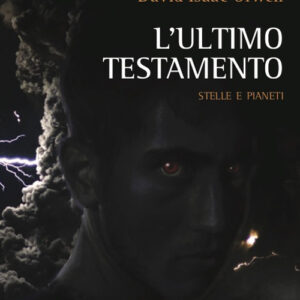 Libro ultimo testamento. Stelle e pianeti di David Isaac Orwell - ean 9788825537307 - Aracne