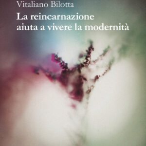 Libro reincarnazione aiuta a vivere la modernità di Vitaliano Bilotta - ean 9788825539431 - Aracne