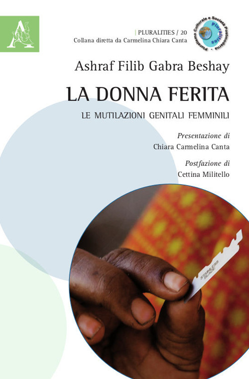 Libro donna ferita. Le mutilazioni genitali femminili di Ashraf Filib Gabra Beshay - ean 9788825539790 - Aracne