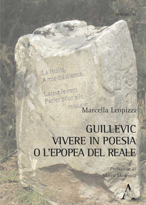 Libro Guillevic. Vivere in poesia o l'epopea del reale di Marcella Leopizzi - ean 9788825540840 - Aracne