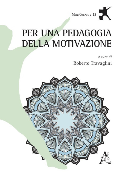 Libro Per una pedagogia della motivazione di Roberto Travaglini - ean 9788825541151 - Aracne