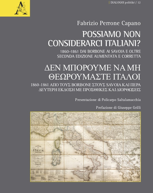 Libro Possiamo non considerarci italiani? 1860-1861 Dai Borbone ai Savoia e oltre di Fabrizio Perrone Capano - ean 9788825541250 - Aracne