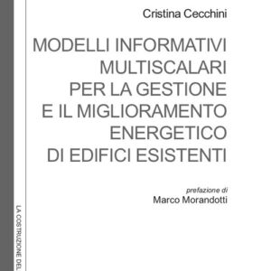 Libro Modelli informativi multiscalari per la gestione e il miglioramento energetico di edifici esistenti di Cristina Cecchini - ean 9788825541342 - Aracne
