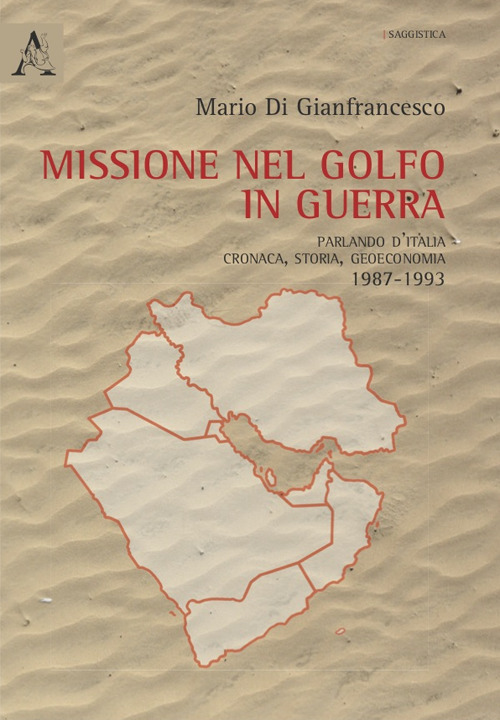 Libro Missione nel golfo in guerra. Parlando d'Italia: cronaca