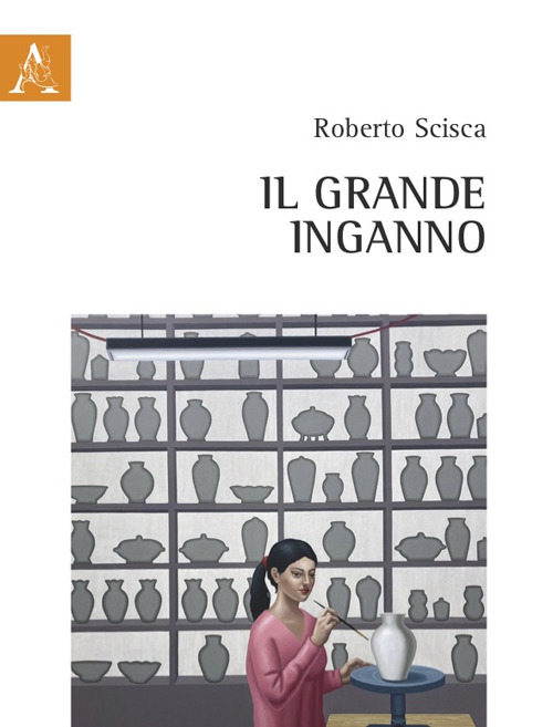 Libro grande inganno di Roberto Scisca - ean 9788825541557 - Aracne