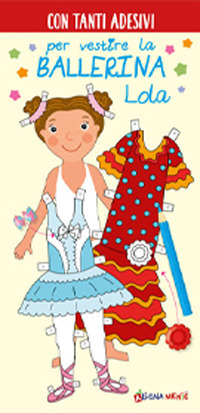 Libro Ballerina lola. Con adesivi di Giulia Pianigiani - ean 9788826205045 - Edizioni del Baldo