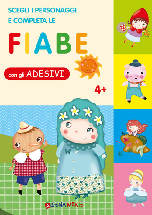 Libro Fiabe con gli adesivi. Scegli i personaggi e completa le fiabe. Con adesivi di  - ean 9788826205052 - Edizioni del Baldo