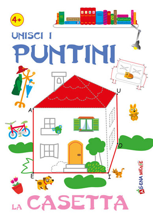Libro Unisci i puntini. La casetta di  - ean 9788826205564 - Edizioni del Baldo