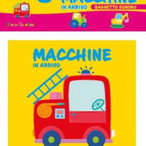Libro Macchine in arrivo. L'ora del bagno. Bagnetto sonoro di  - ean 9788826205663 - Edizioni del Baldo