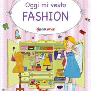 Libro Oggi mi vesto fashion di Anastasia Zanoncelli - ean 9788826205830 - Edizioni del Baldo