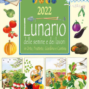 Libro Lunario delle semine e dei lavori in orto