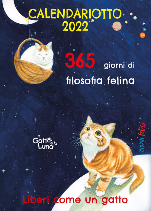 Libro 365 giorni di filosofia felina. Libero come un gatto. Calendariotto 2022 di  - ean 9788826205984 - Edizioni del Baldo