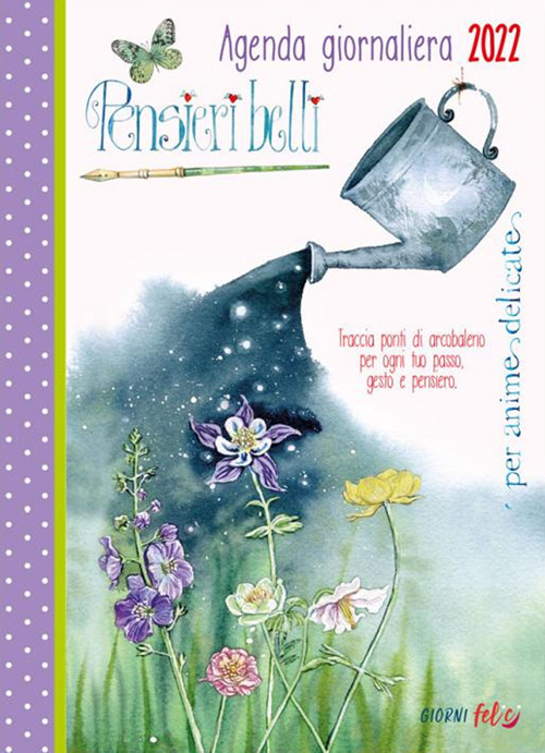 Libro Pensieri belli per anime delicate. Agenda giornaliera 2022 di  - ean 9788826206080 - Edizioni del Baldo