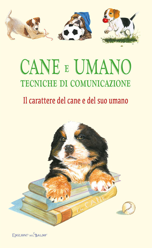 Libro Cane e umano. Tecniche di comunicazione. Il carattere del cane e del suo umano di Ulrike Raiser - ean 9788826206431 - Edizioni del Baldo