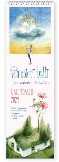 Libro Calendario 2024. Pensieri belli per anime delicate di  - ean 9788826207537 - Edizioni del Baldo