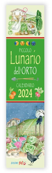 Libro Calendarietto 2024 - Piccolo lunario delle semine… con i proverbi di  - ean 9788826207575 - Edizioni del Baldo
