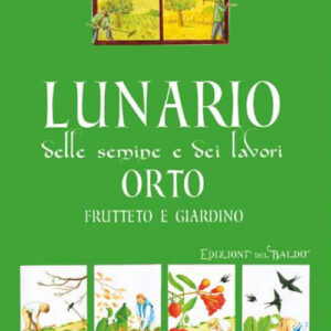 Libro Lunario delle semine e dei lavori. Orto
