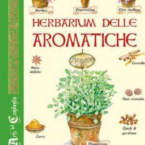 Libro Herbarium delle aromatiche. Dal giardino dei semplici dei conventi