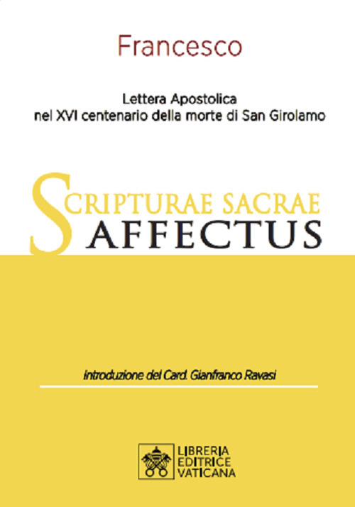 Libro Scripturae Sacrae Affectus. Lettera Apostolica nel XVI centenario della morte di San Girolamo di Francesco (Jorge Mario Bergoglio) - ean 9788826605098 - Libreria Editrice Vaticana