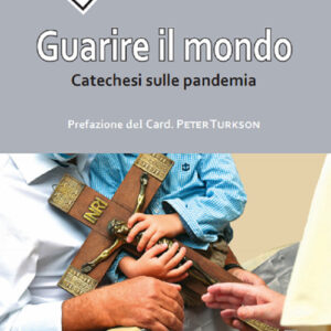 Libro Guarire il mondo. Catechesi sulla pandemia di Francesco (Jorge Mario Bergoglio) - ean 9788826605142 - Libreria Editrice Vaticana