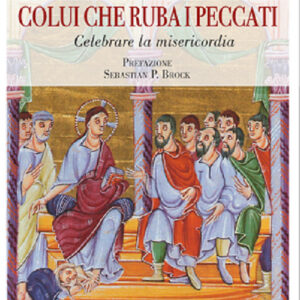 Libro Colui che ruba i peccati. Celebrare la misericordia di Efrem (sant') - ean 9788826605548 - Libreria Editrice Vaticana