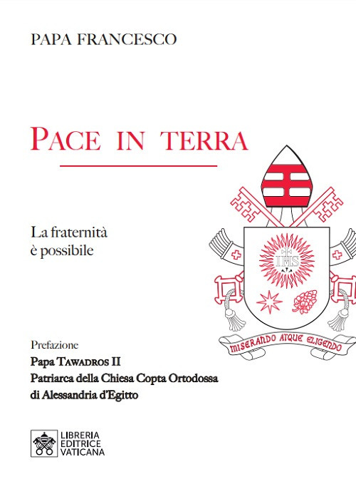 Libro Pace in terra. La fraternità è possibile di Francesco (Jorge Mario Bergoglio) - ean 9788826606057 - Libreria Editrice Vaticana