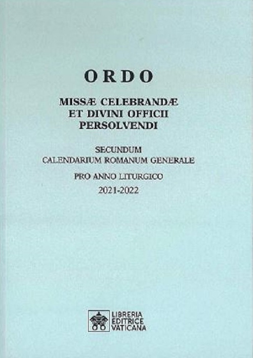Libro Ordo missae celebrandae et divini officii persolvendi. Secundum calendarium romanum generale pro anno liturgico 2021-2022 di  - ean 9788826606132 - Libreria Editrice Vaticana