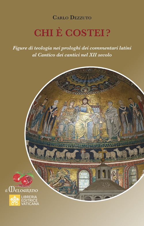 Libro Chi è costei? Figure di teologia nei prologhi dei commentari latini al Cantico dei cantici nel XII secolo di Carlo Dezzuto - ean 9788826607474 - Libreria Editrice Vaticana