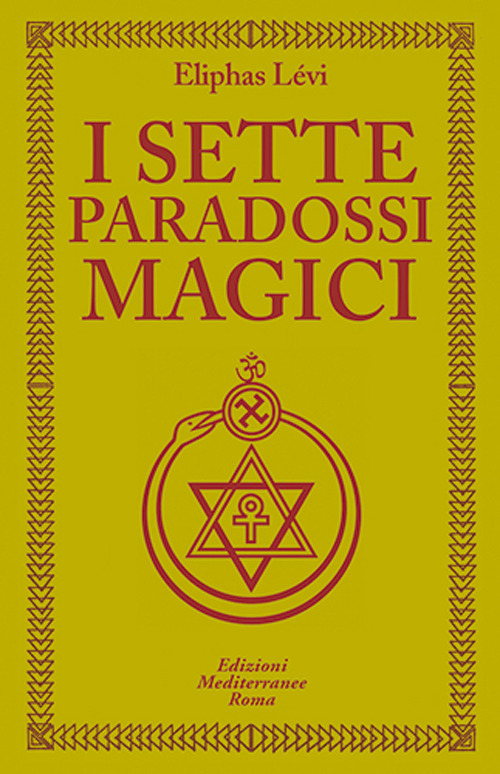 Libro sette paradossi magici di Éliphas Lévi - ean 9788827230527 - Edizioni Mediterranee