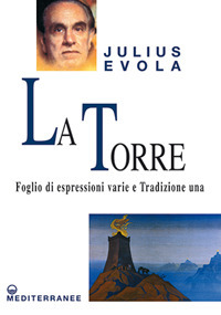 Libro torre. Foglio di espressioni varie e Tradizione una di Julius Evola - ean 9788827230534 - Edizioni Mediterranee