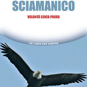 Libro Yoga sciamanico. Volontà senza paura di Selene Calloni Williams - ean 9788827230626 - Edizioni Mediterranee