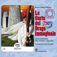 Libro carte del drago immaginale. La via sciamanica oltre il tempo e l’illusione di Selene Calloni Williams - ean 9788827230688 - Edizioni Mediterranee