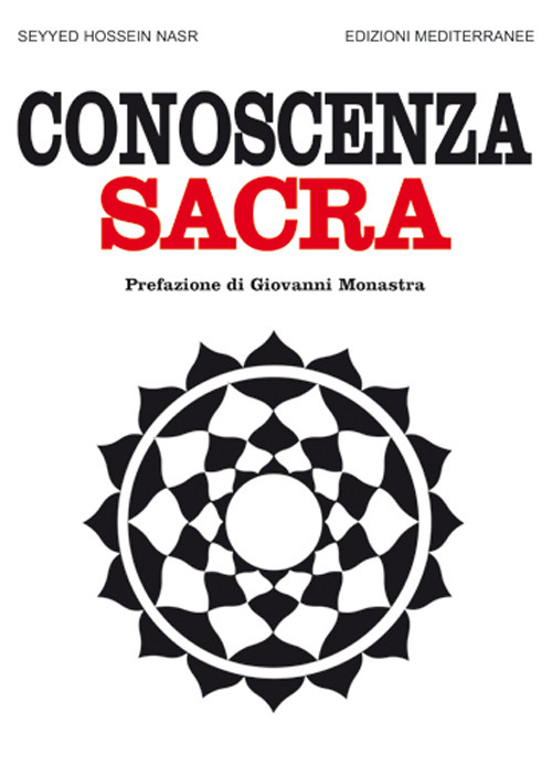 Libro Conoscenza sacra di Hossein Nasr Seyyed - ean 9788827230947 - Edizioni Mediterranee