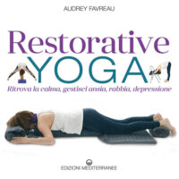 Libro Restorative yoga. Ritrova la calma