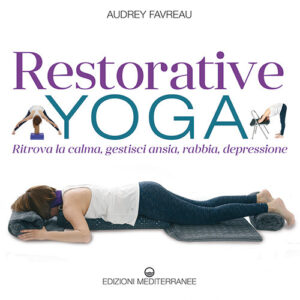 Libro Restorative yoga. Ritrova la calma