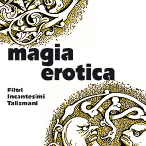 Libro Magia erotica. Filtri