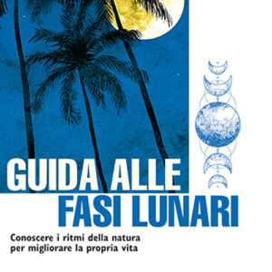 Libro Guida alle fasi lunari. Conoscere i ritmi della natura per migliorare la propria vita di Helga Föger - ean 9788827231395 - Edizioni Mediterranee