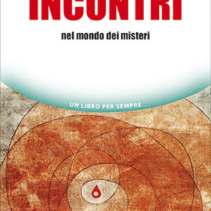 Libro Incontri. Nel mondo dei misteri di Paola Giovetti - ean 9788827231418 - Edizioni Mediterranee